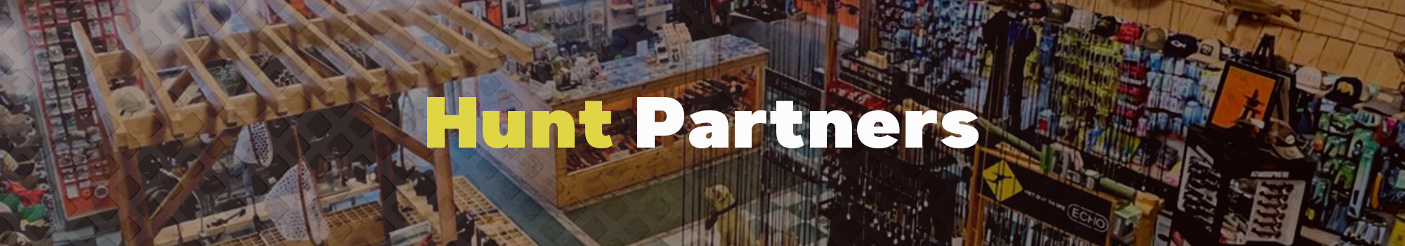 Page banner for "HUNT Partners". The background is an outdoorsmen store.